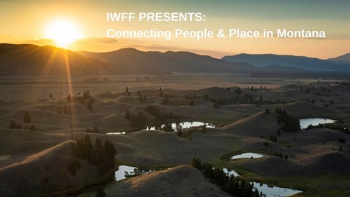Connecting People & Place in Montana IWFF Presents_thumb.jpg